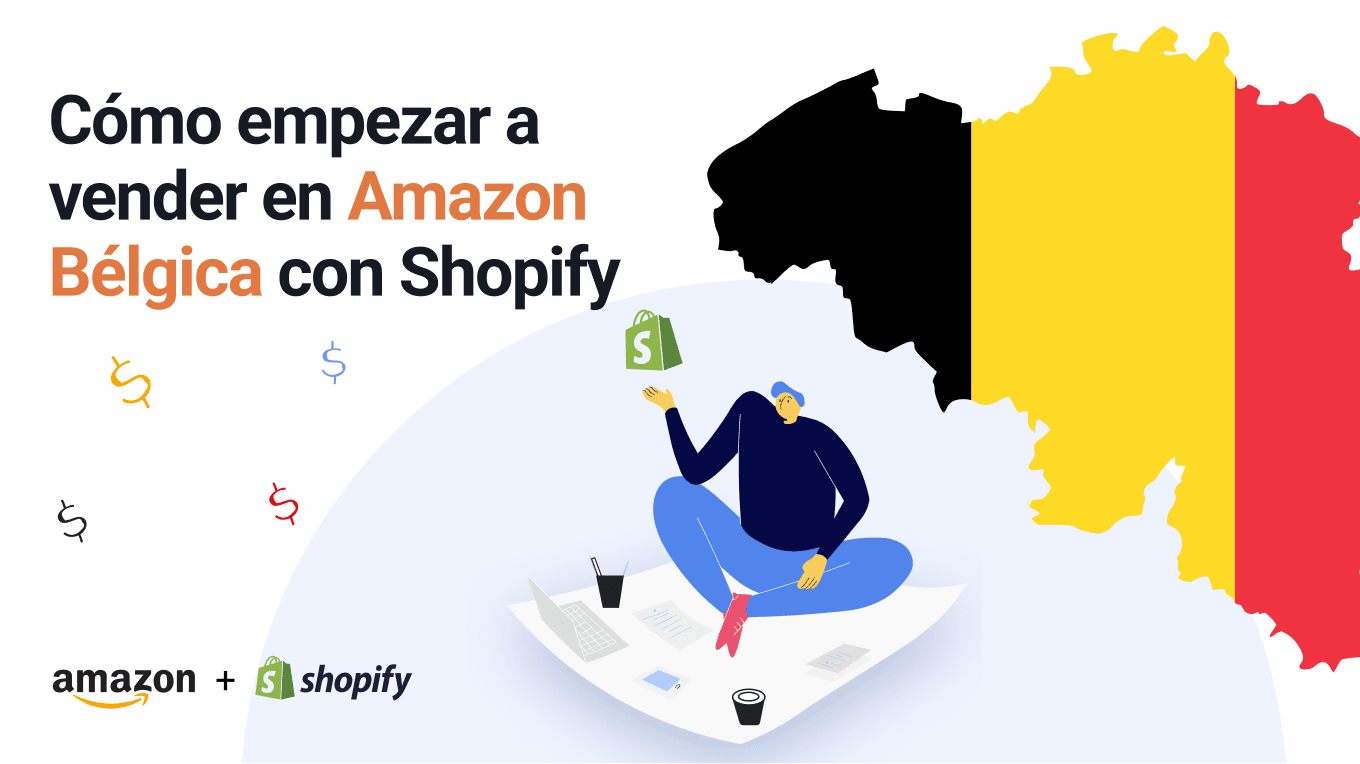 Cómo empezar a vender en Amazon Bélgica con Shopify
