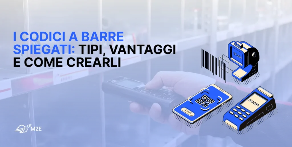 Spiegazione dei codici a barre: tipi, vantaggi e modalità di creazione