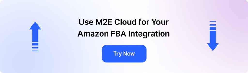 USE M2E Cloud for your Amazon FBA Integration