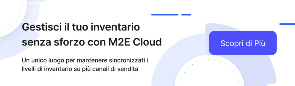 Gestisci il tuo inventario senza sforzo con M2E Cloud