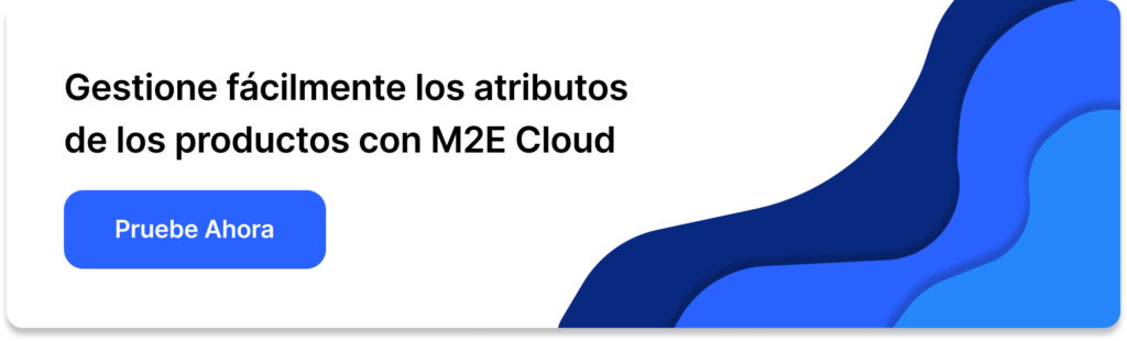 Gestione fácilmente los atributos de los productos con M2E Cloud