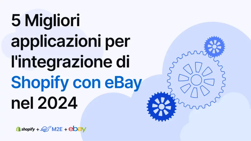 5 Migliori applicazioni per l'integrazione di Shopify con eBay nel 2024