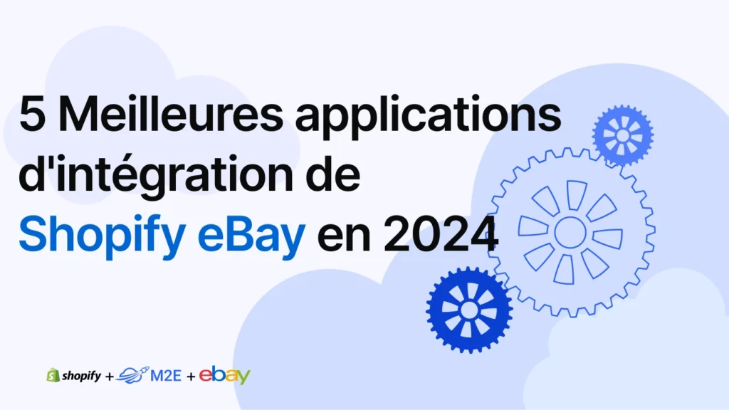 5 Meilleures applications d'intégration de Shopify eBay en 2024