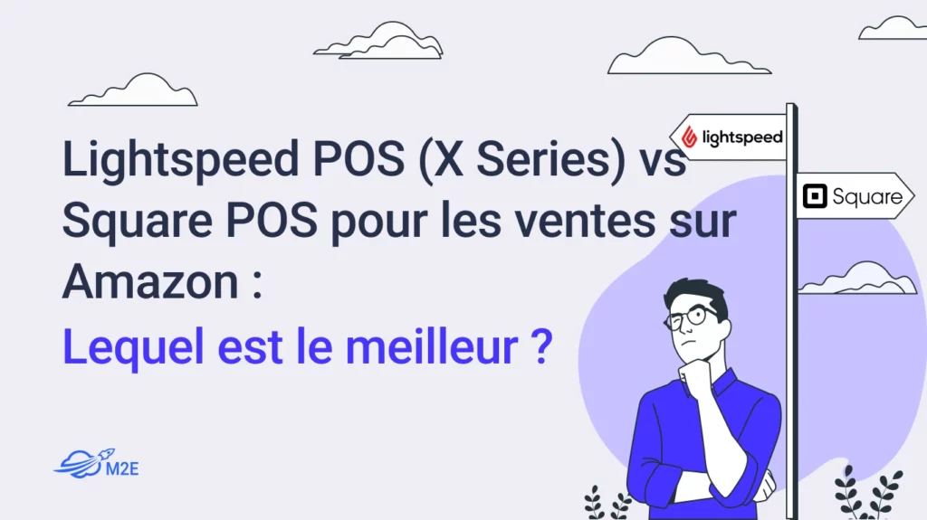 Lightspeed POS (X Series) vs Square POS pour les ventes sur Amazon : Lequel est le meilleur ?