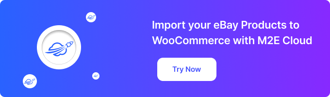 Import your eBay Products to WooCommerce with M2E Cloud