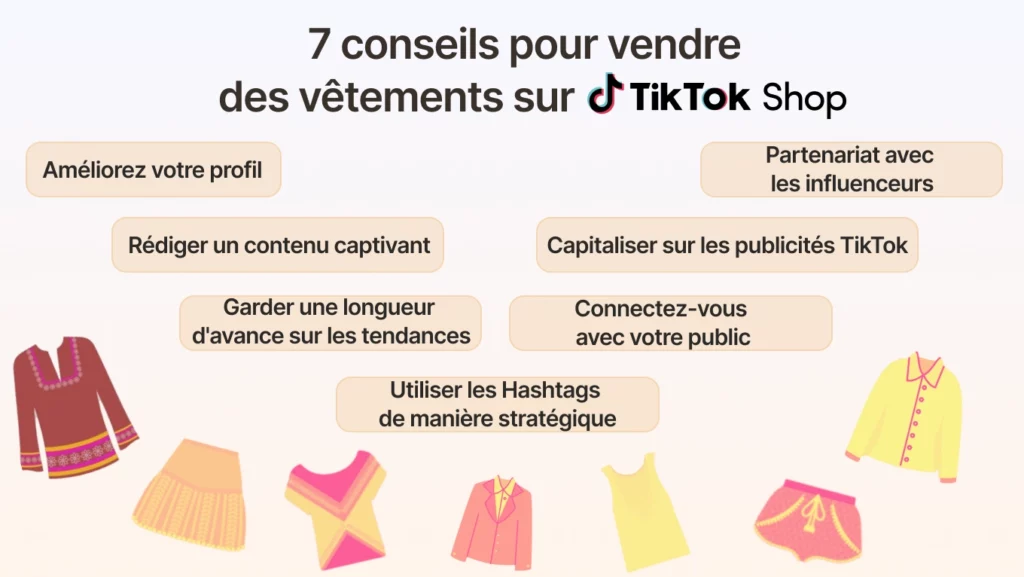 7 conseils pour vendre des vêtements sur TikTok Shop