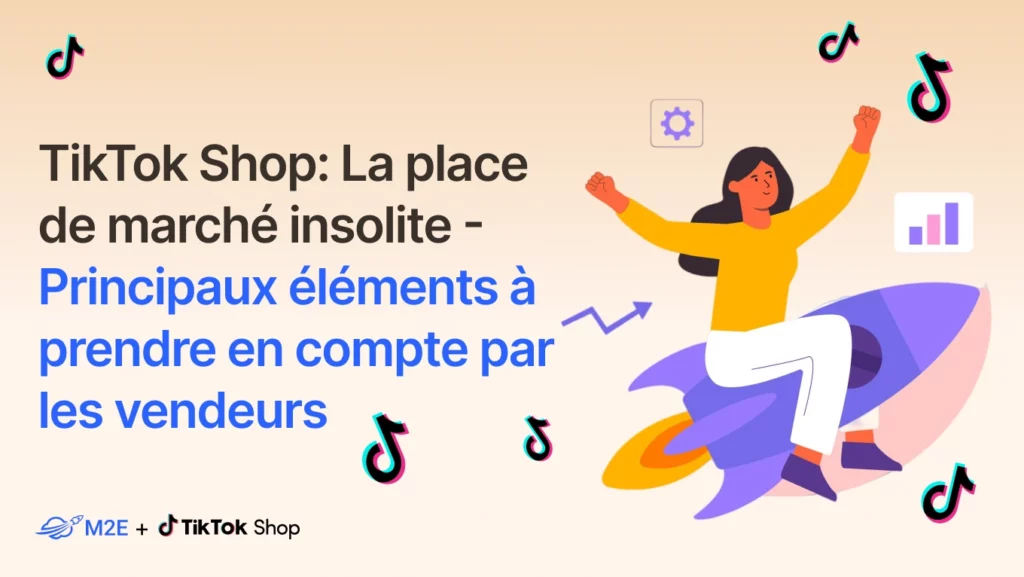 TikTok Shop: La place de marché insolite - Principaux éléments à prendre en compte par les vendeurs