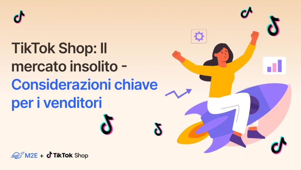 TikTok Shop: Il mercato insolito - Considerazioni chiave per i venditori