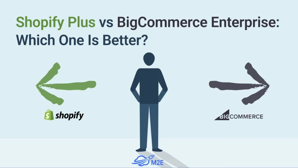 Shopify Plus vs BigCommerce Enterprise: Which One Is Better?
