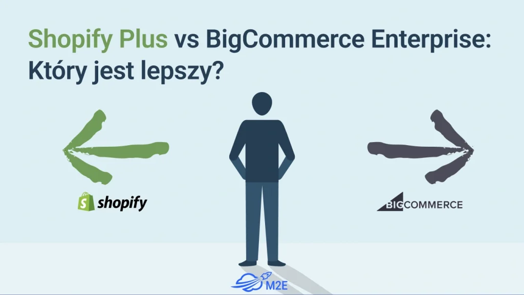 Shopify Plus vs BigCommerce Enterprise: Który jest lepszy?