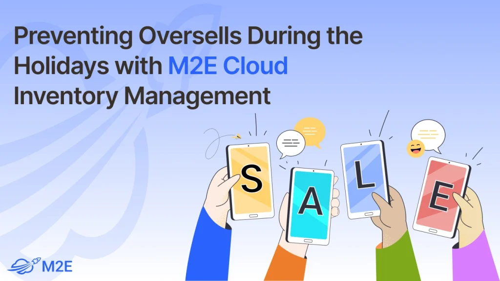 Preventing Oversells During the Holidays with M2E Cloud Inventory Management