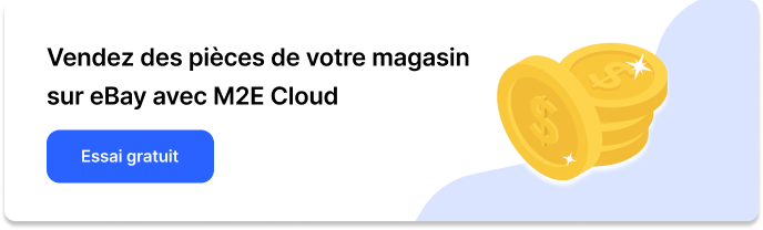Vendez des pièces de votre magasin sur eBay avec M2E Cloud