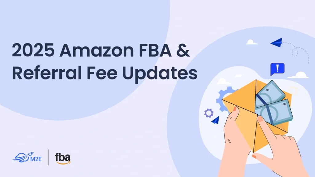 2025 Amazon FBA & Referral Fee Updates
