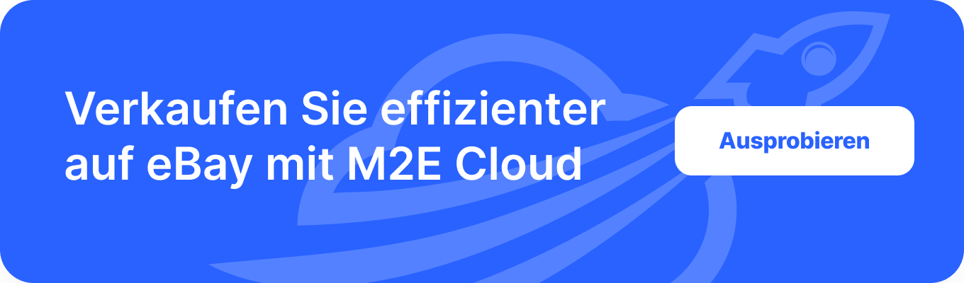 Verkaufen Sie effizienter auf eBay mit M2E Cloud