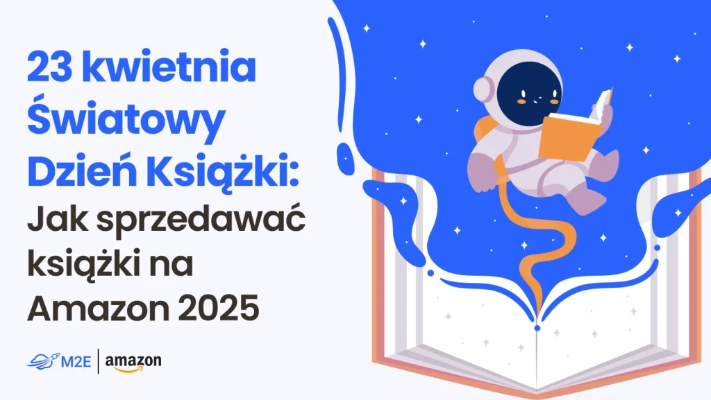 23 kwietnia Światowy Dzień Książki. Jak sprzedawać książki na Amazonie w 2025 roku