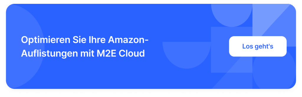 Optimieren Sie Ihre Amazon-Auflistungen mit M2E Cloud