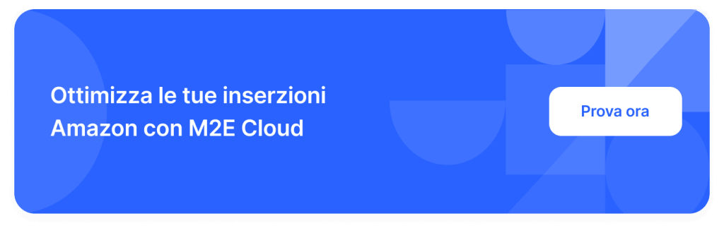 Ottimizza le tue inserzioni Amazon con M2E Cloud