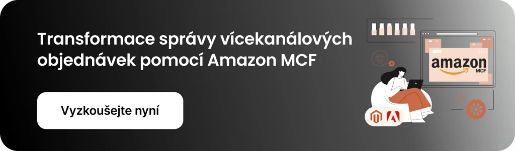 Vyzkoušejte M2E Amazon Multi-Channel Fulfilment (MCF) pro Adobe Commerce