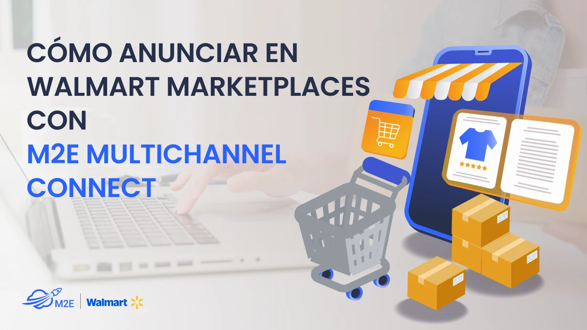 Cómo anunciarse en Walmart Marketplaces con M2E Multichannel Connect