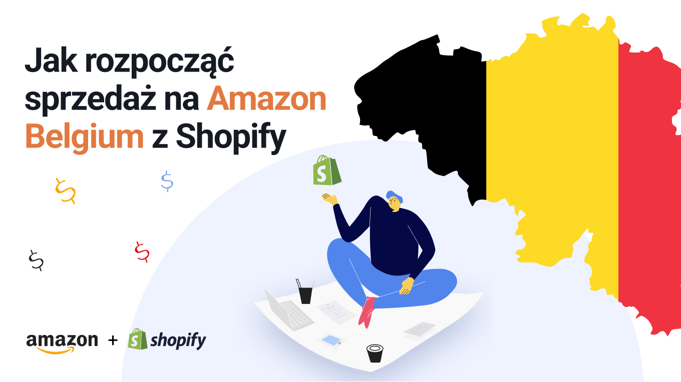 Jak rozpocząć sprzedaż na Amazon Belgium z Shopify