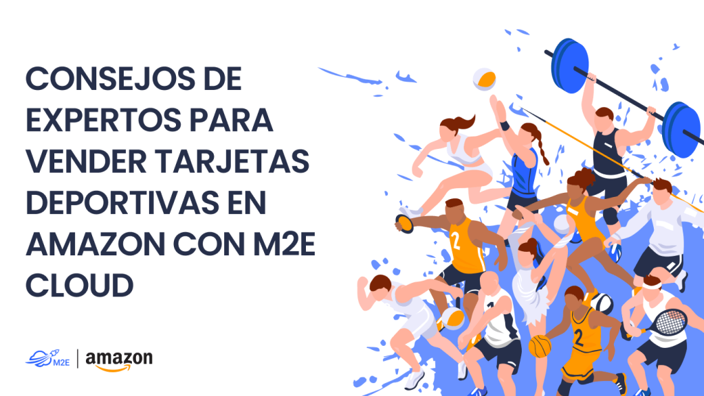 Consejos de expertos para vender tarjetas deportivas en Amazon con M2E Cloud