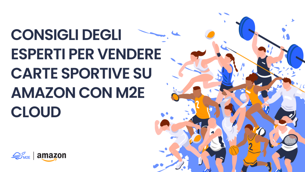 Consigli degli esperti per vendere figurine sportive su Amazon con M2E Cloud
