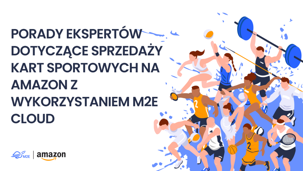 Porady ekspertów dotyczące sprzedaży kart sportowych na Amazon z M2E Cloud