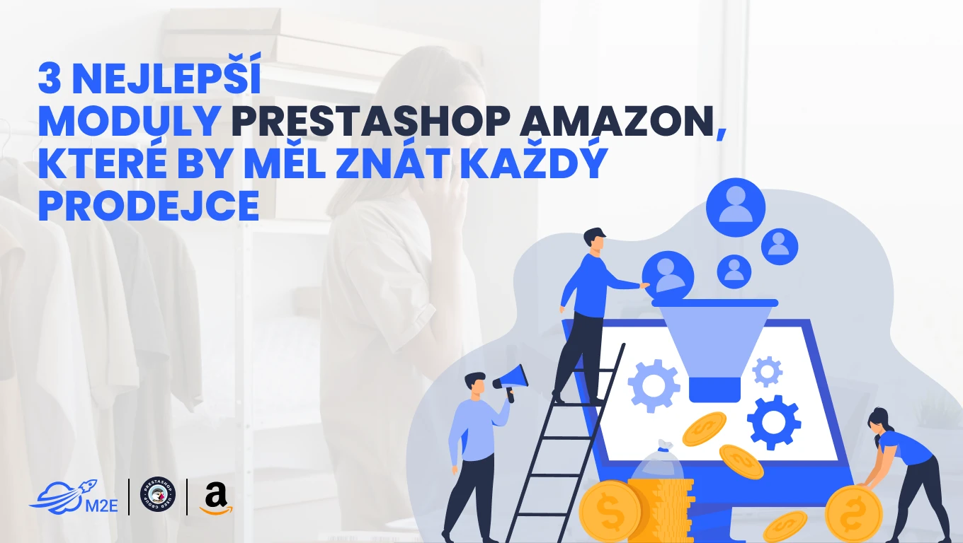 3 nejlepší moduly PrestaShop pro Amazon, které by měl znát každý prodejce