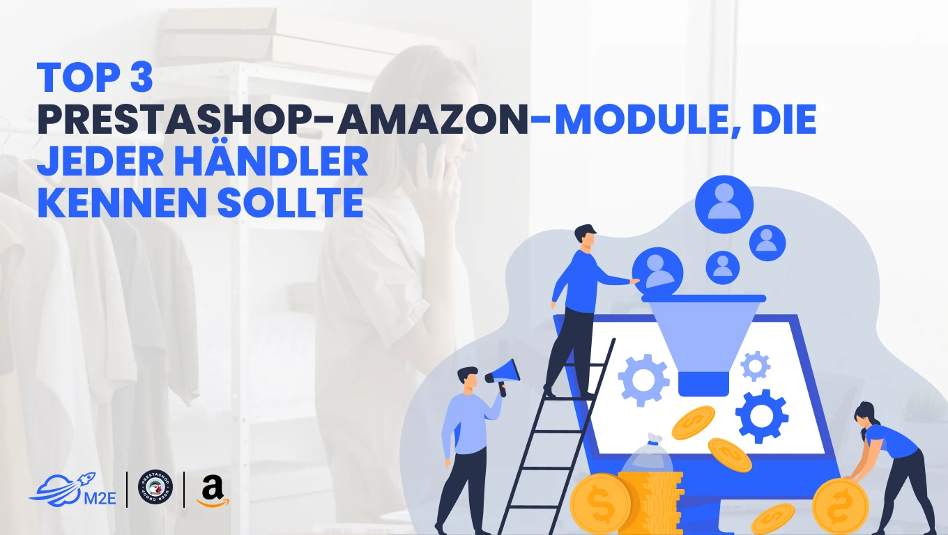 Top 3 PrestaShop Amazon Module jeder Händler sollte wissen, über