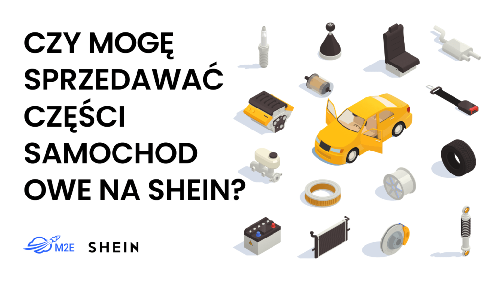 Czy mogę sprzedawać części samochodowe na Shein?