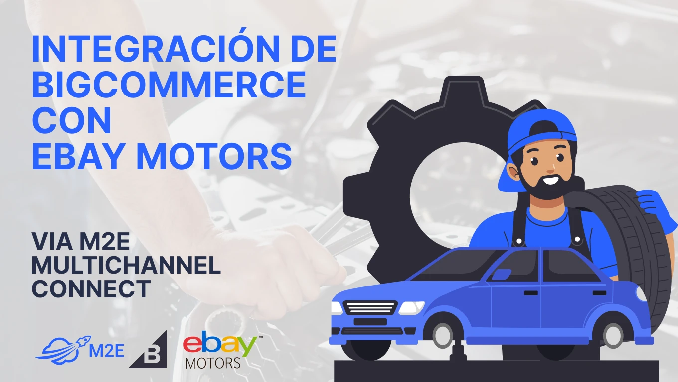 Integración de BigCommerce con eBay Motors a través de M2E Multichannel Connect