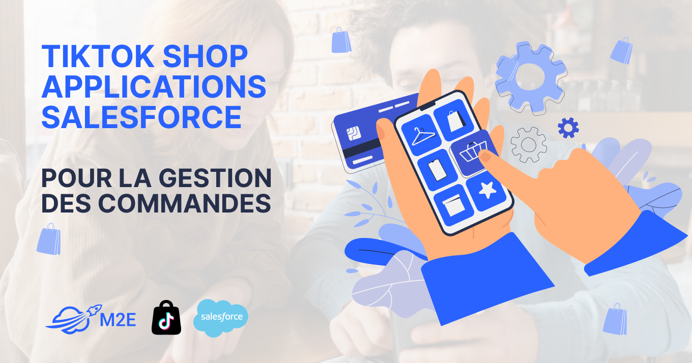 Les applications Salesforce de la boutique TikTok pour la gestion des commandes