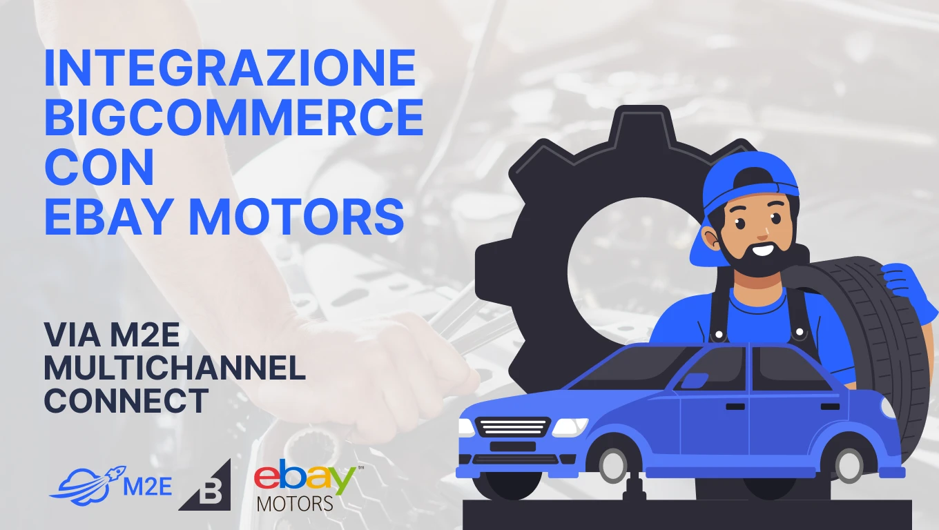 Integrazione di BigCommerce con eBay Motors tramite M2E Multichannel Connect