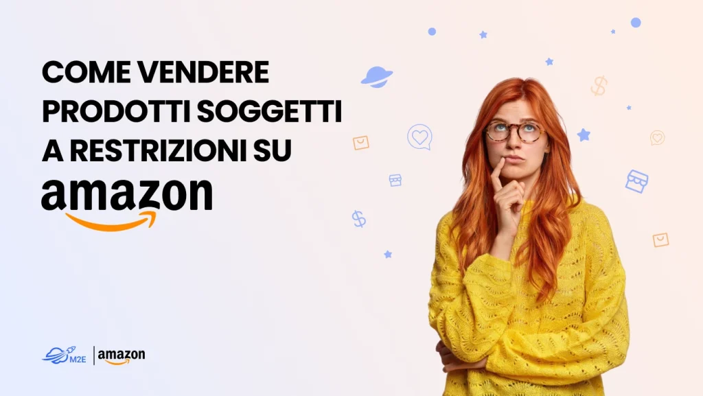 Vendi prodotti soggetti a restrizioni su Amazon