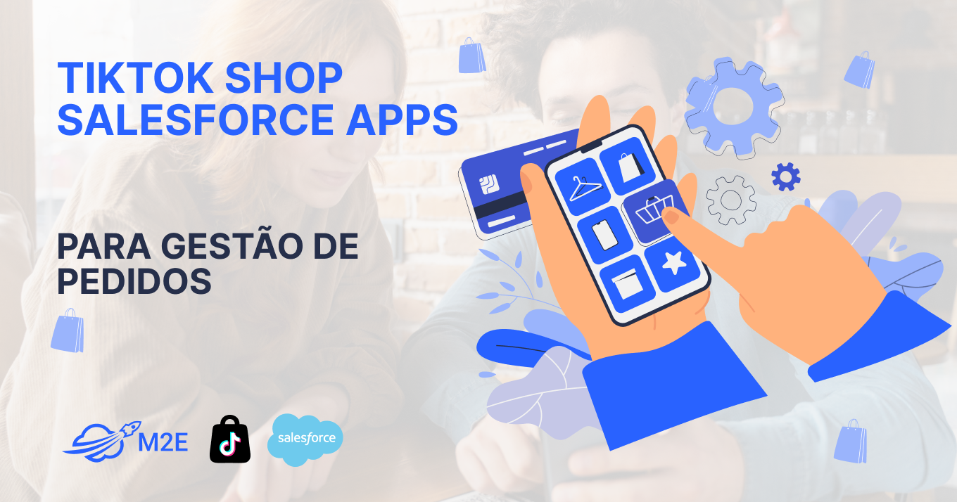 TikTok Shop Salesforce Apps para gestão de encomendas