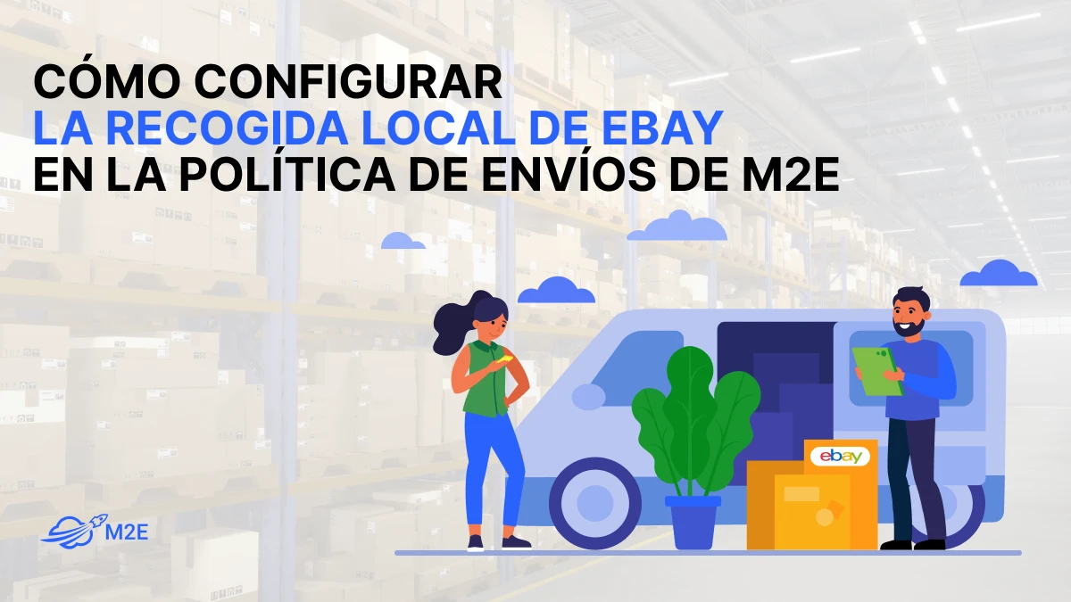Cómo configurar la recogida local de eBay en la política de envíos de M2E