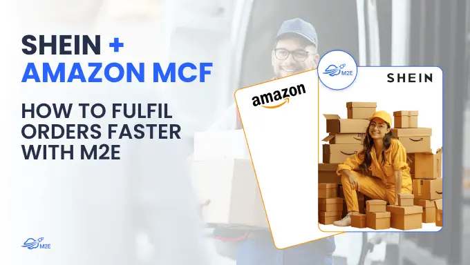 Shein Amazon MCF with M2E: Fulfill Orders Faster