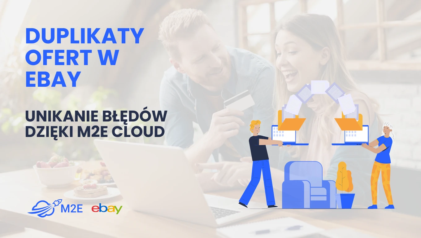 Jak uniknąć zduplikowanych ofert w serwisie eBay dzięki M2E