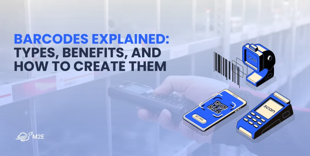 Barcodes explained: types, benefits, and how to create them