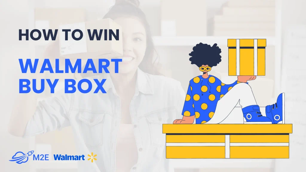 Tips on How to Win Walmart Buy Box by M2E Cloud