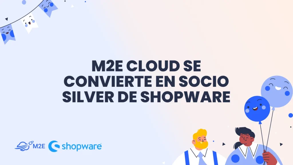 M2E obtiene la insignia de socio Silver de Shopware
