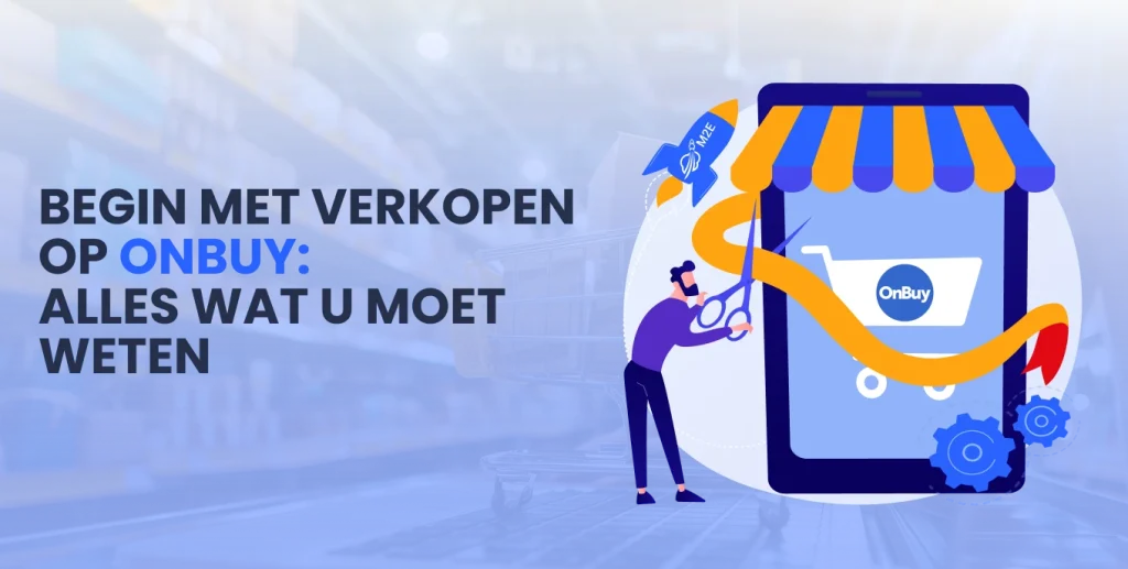 Begin met verkopen op OnBuy: alles wat u moet weten