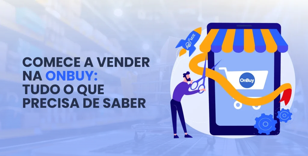 Comece a vender na Onbuy: tudo o que precisa de saber