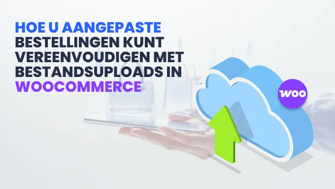 Como simplificar encomendas personalizadas com uploads de ficheiros no WooCommerce