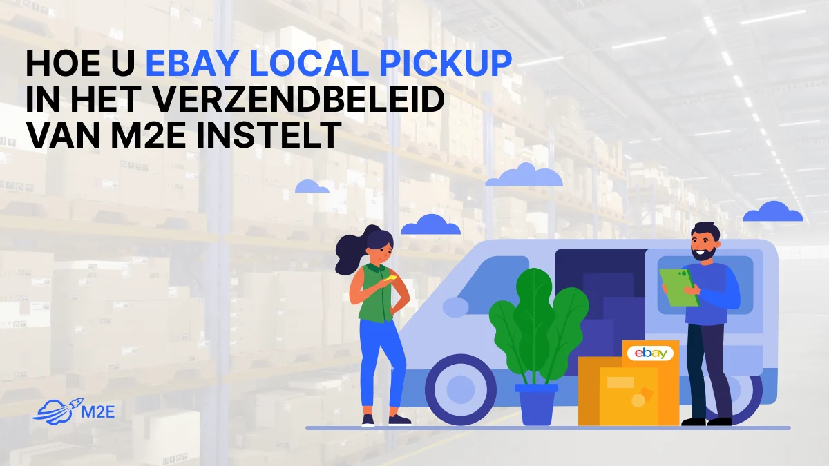Hoe eBay Local Pickup instellen in het verzendbeleid van M2E