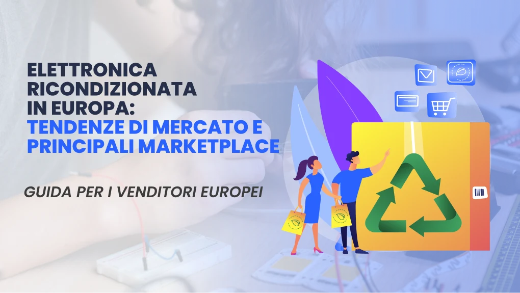 Elettronica ricondizionata in Europa: tendenze di mercato e principali marketplace