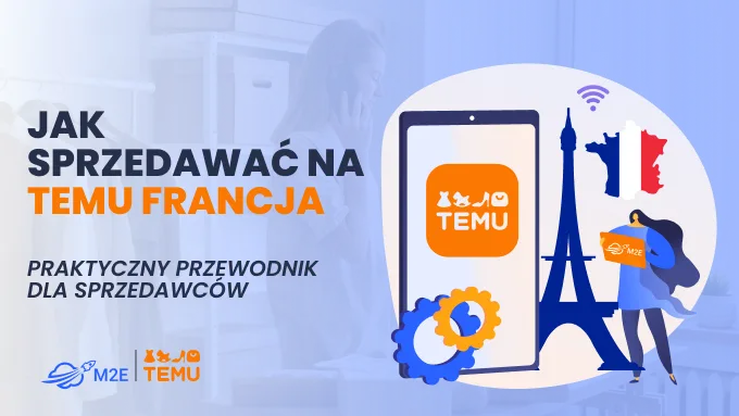 Jak sprzedawać na Temu France: Praktyczny przewodnik dla sprzedawców