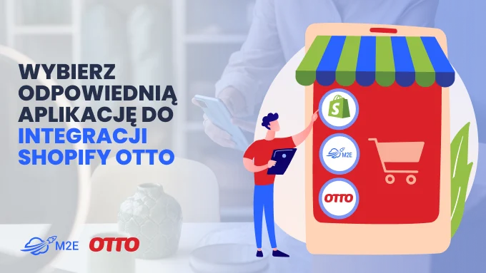 Wybierz odpowiednią aplikację do integracji Shopify OTTO