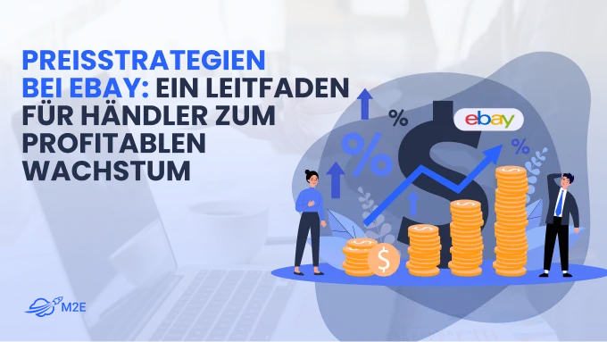 Preisstrategien bei eBay: Ein Leitfaden für Händler zum profitablen Wachstum