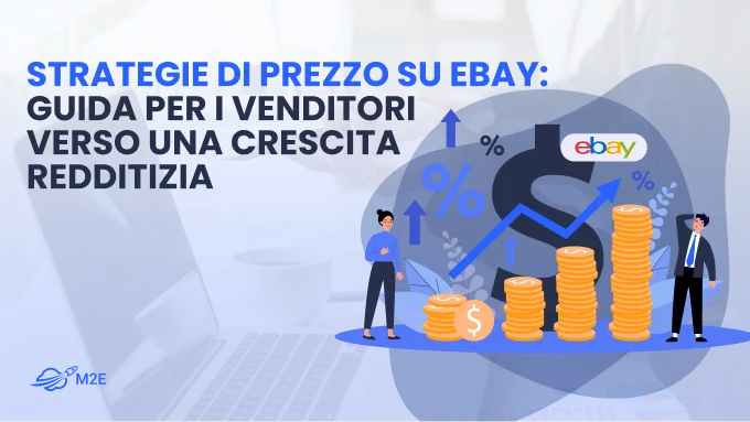Strategie di prezzo su eBay: guida per i venditori verso una crescita redditizia